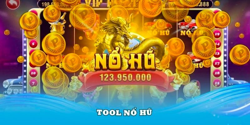 Tool Nổ Hũ - Thực Hư, Cách Hoạt Động Và Những Rủi Ro 4 Tool nổ hũ là gì?